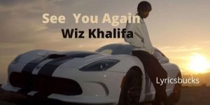See You again Song lyrics in English