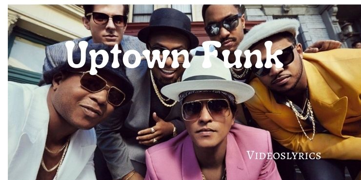 Uptown Funk The Popular song lyrics in English