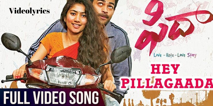 Hey pillagada song lyrics in Telugu Fida Movie (2017)