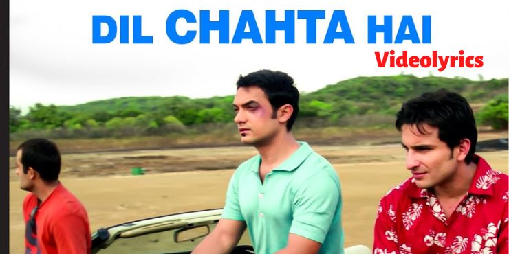 dil-chahta-hai-song-lyrics-in-english-videolyrics