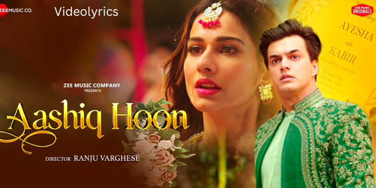 Aashiq Hoon Song Lyrics - Mohsin Khan & Aneri Vajani