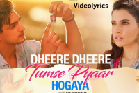 Dheere Dheere Tumse Pyaar Hogaya Lyrics- Stebin Ben