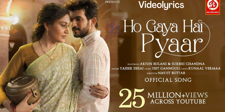 Ho Gaya Hai Pyaar Song Lyrics In English By Yasser Desai Videolyrics