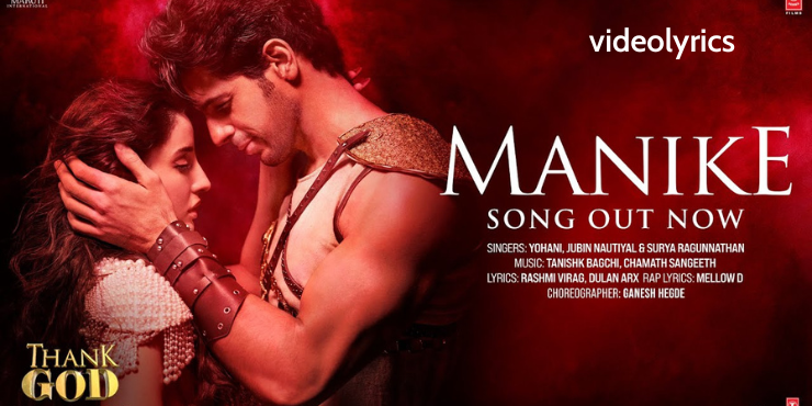 Manike Mage Hithe Lyrics | The Movie Thank God | Nora Fatehi & Sidharth M