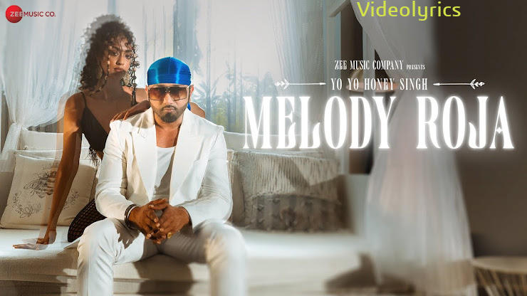 Melody Roja Song Lyrics | Yo Yo Honey Singh