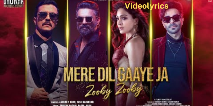 Mere Dil Gaaye Ja (Zooby Zooby) Song Lyrics in English - Dhokha Movie